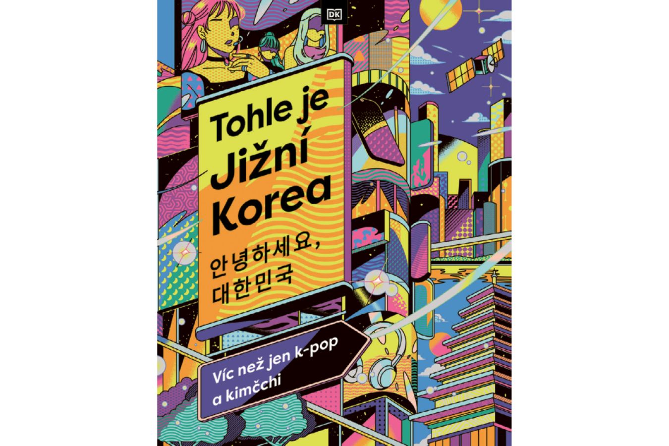 Kultura, která dobývá svět: Tohle je Jižní Korea